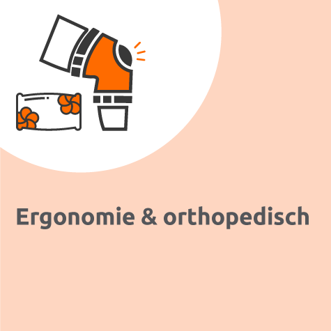 Ergonomie & Orthopedisch